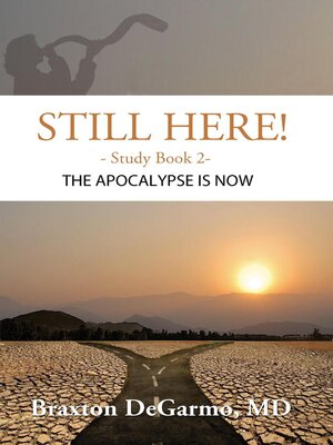 cover image of Still Here! the Apocalypse is Now